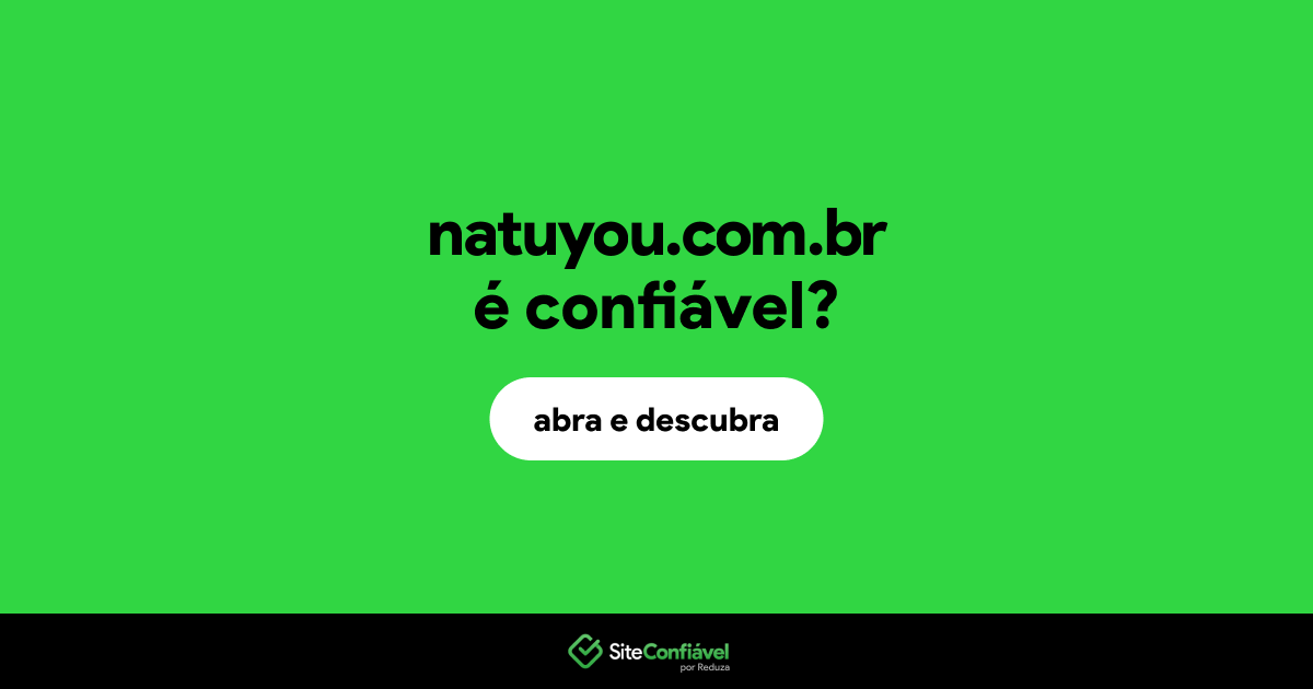 O site natuyou.com.br é confiável?