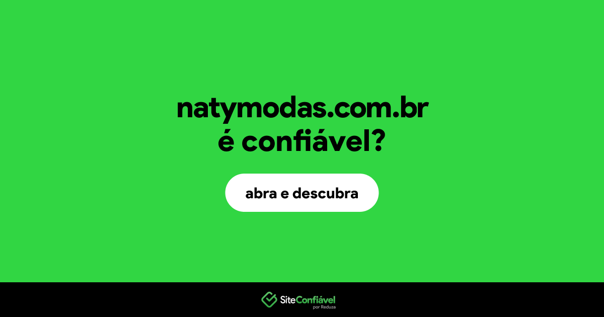 O site natymodas.com.br é confiável?