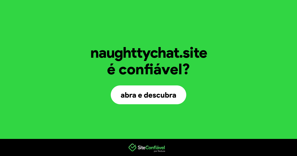 O site naughttychat.site é confiável?