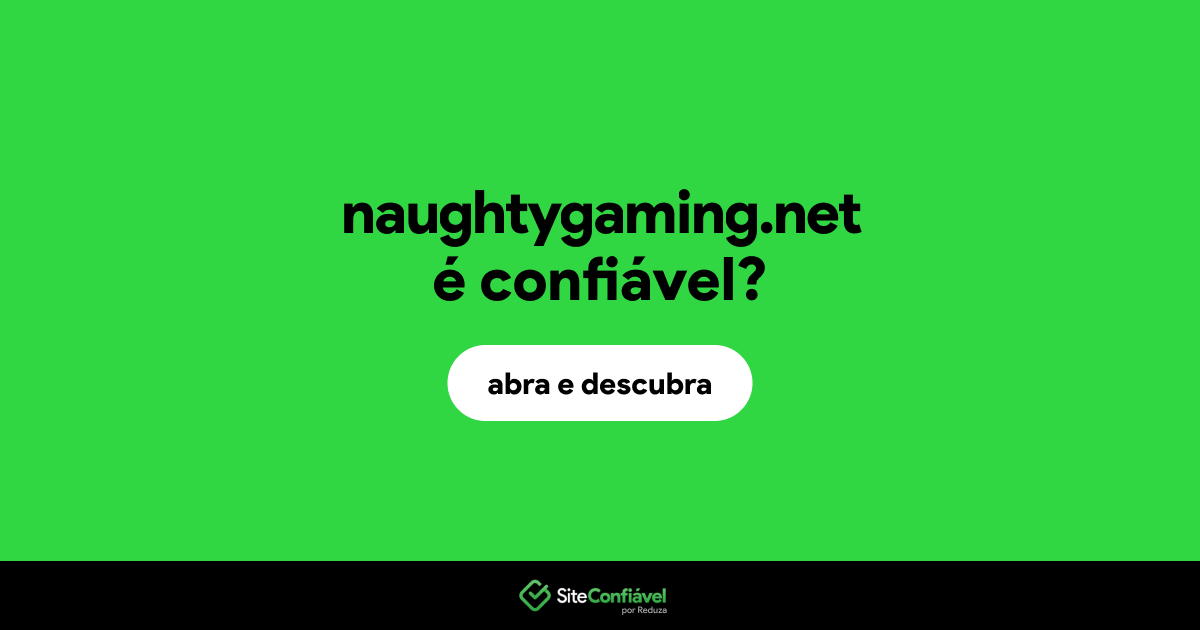 O site naughtygaming.net é confiável?