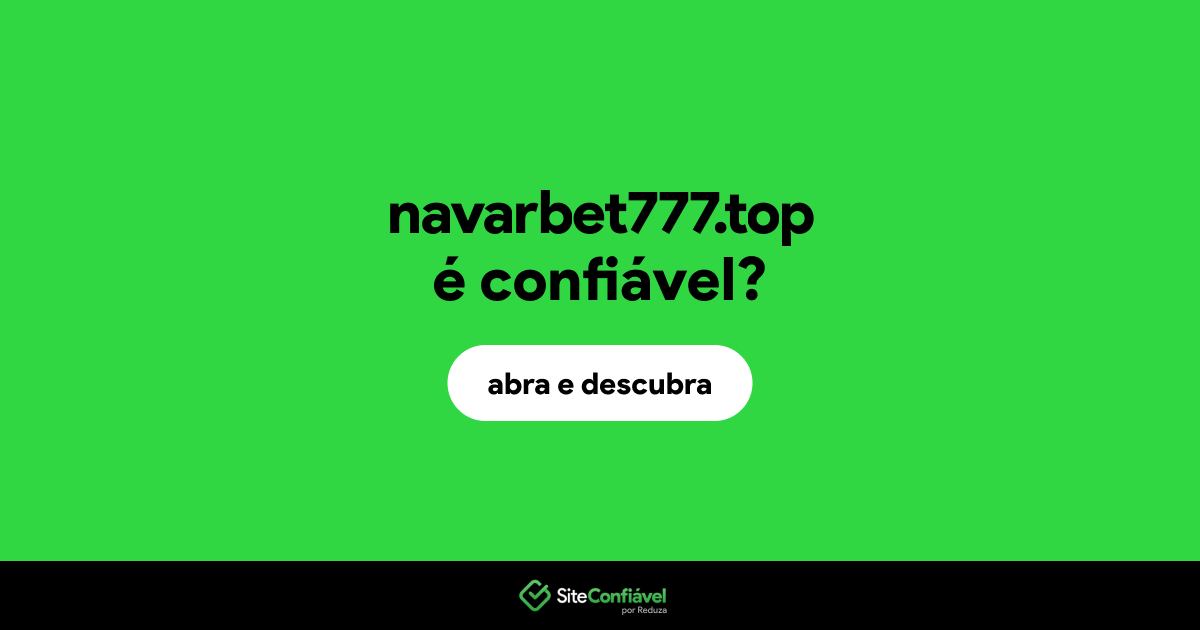 O site navarbet777.top é confiável?