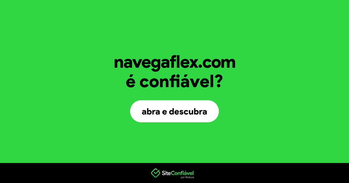 O site navegaflex.com é confiável?