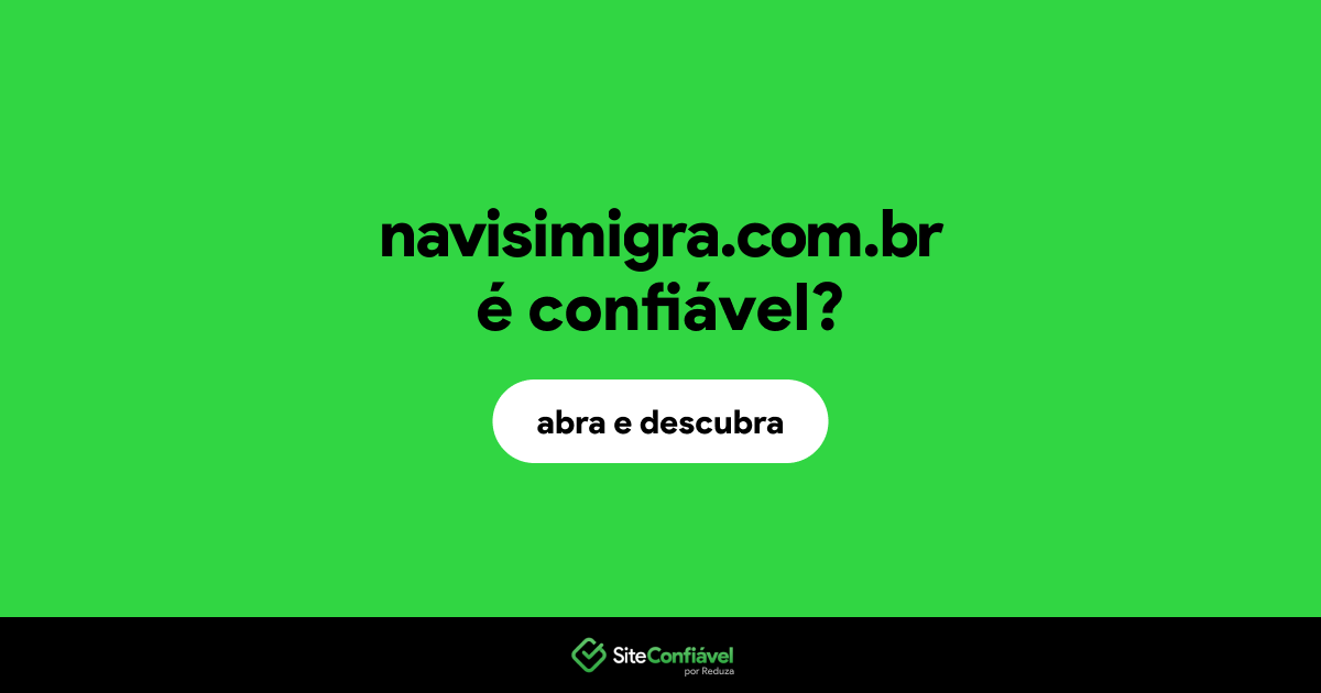 O site navisimigra.com.br é confiável?