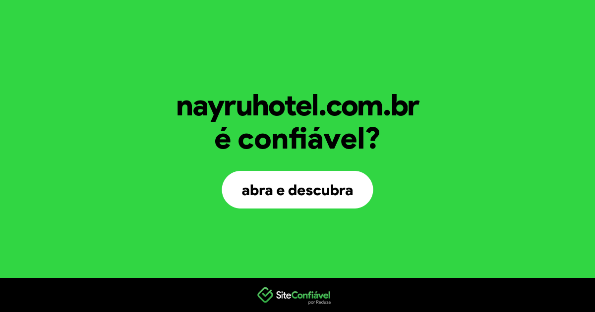 O site nayruhotel.com.br é confiável?