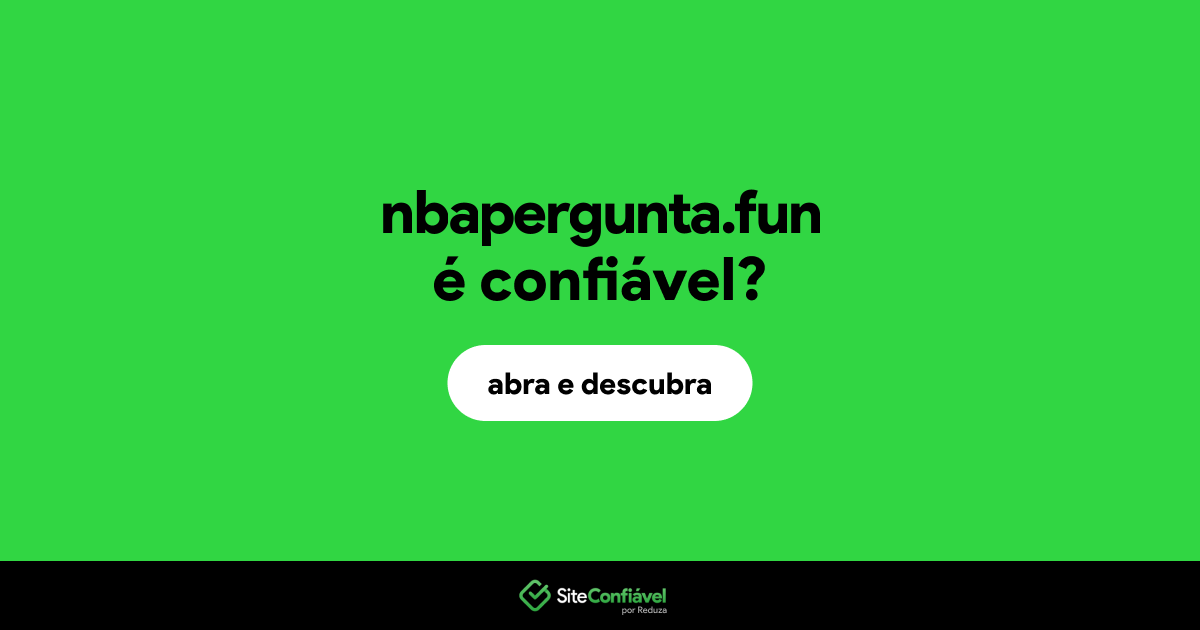 O site nbapergunta.fun é confiável?