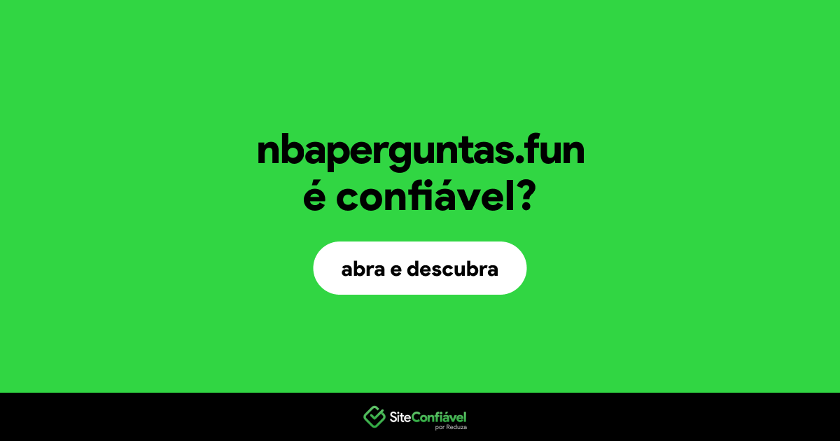 O site nbaperguntas.fun é confiável?
