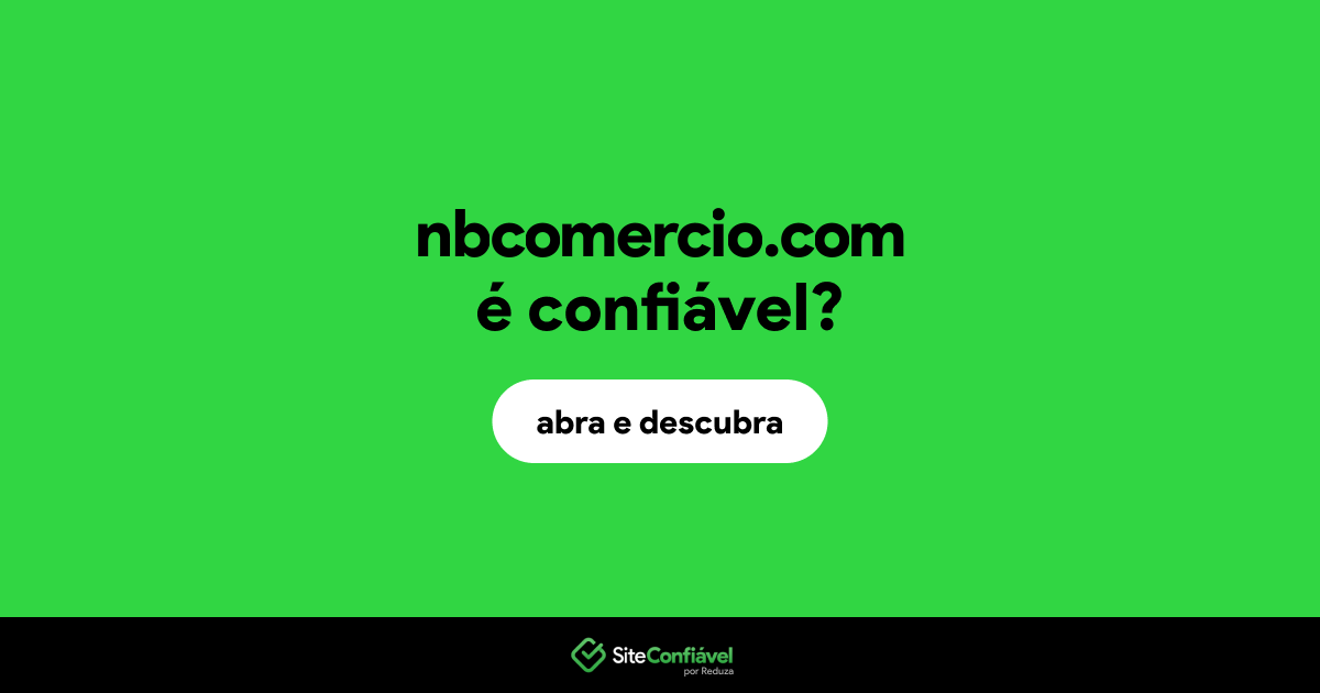O site nbcomercio.com é confiável?