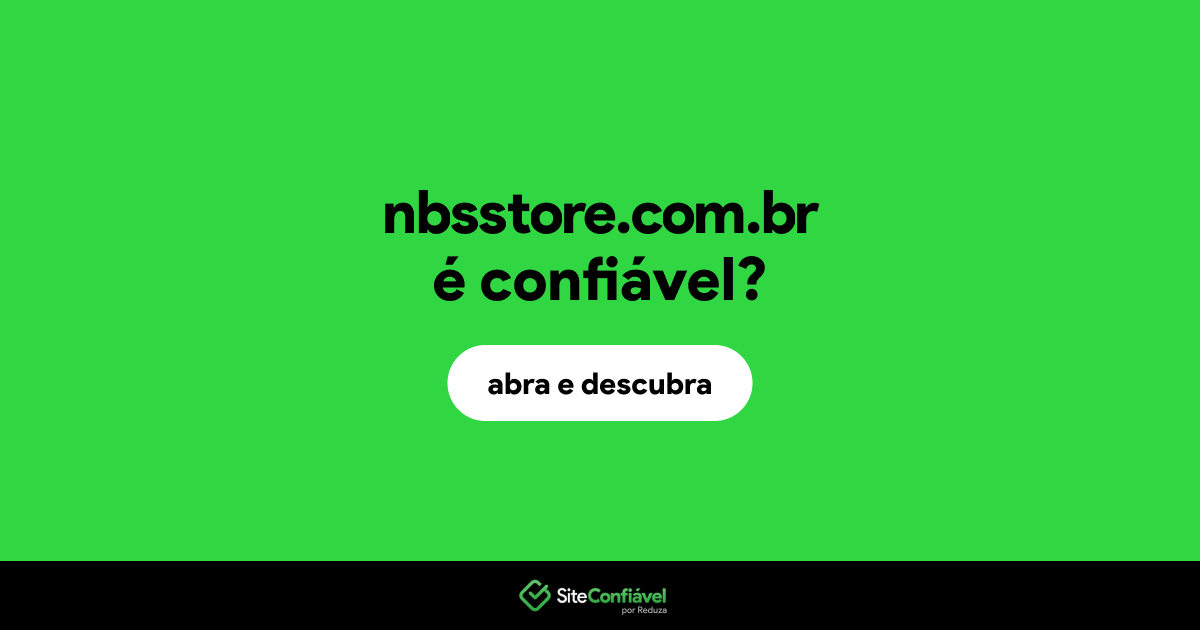 O site nbsstore.com.br é confiável?