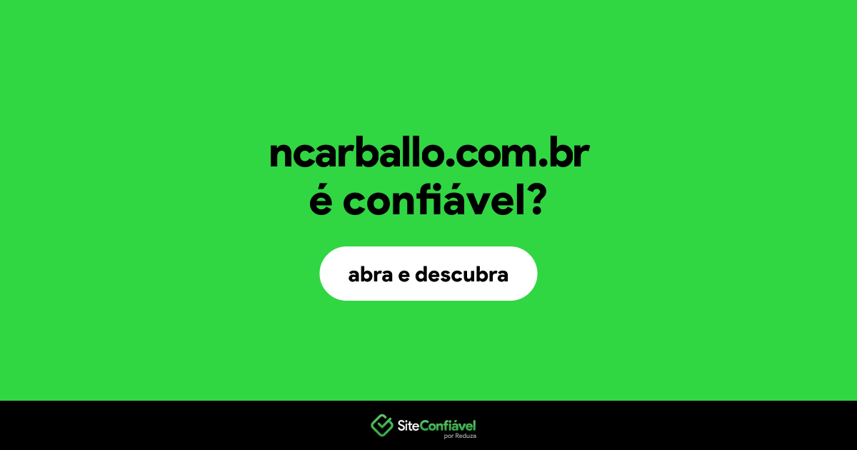 O site ncarballo.com.br é confiável?