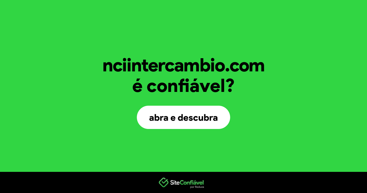 O site nciintercambio.com é confiável?