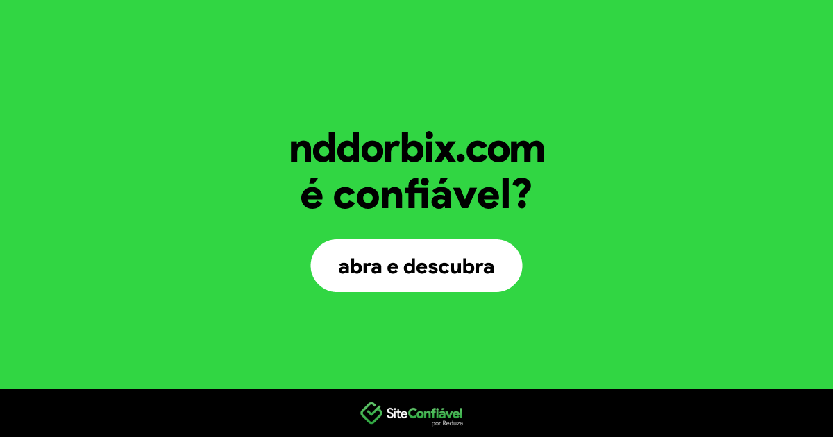 O site nddorbix.com é confiável?