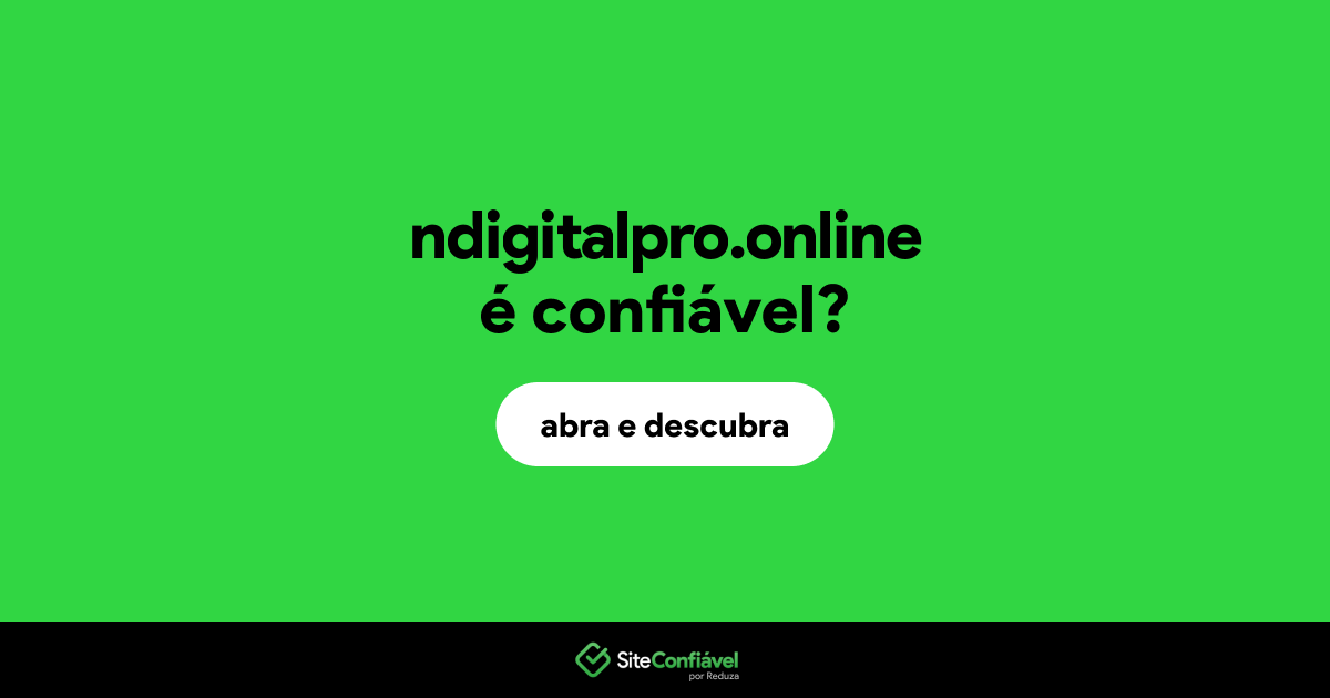 O site ndigitalpro.online é confiável?