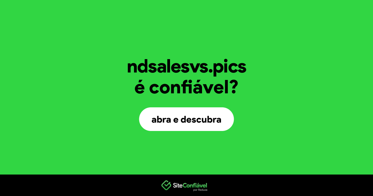 O site ndsalesvs.pics é confiável?