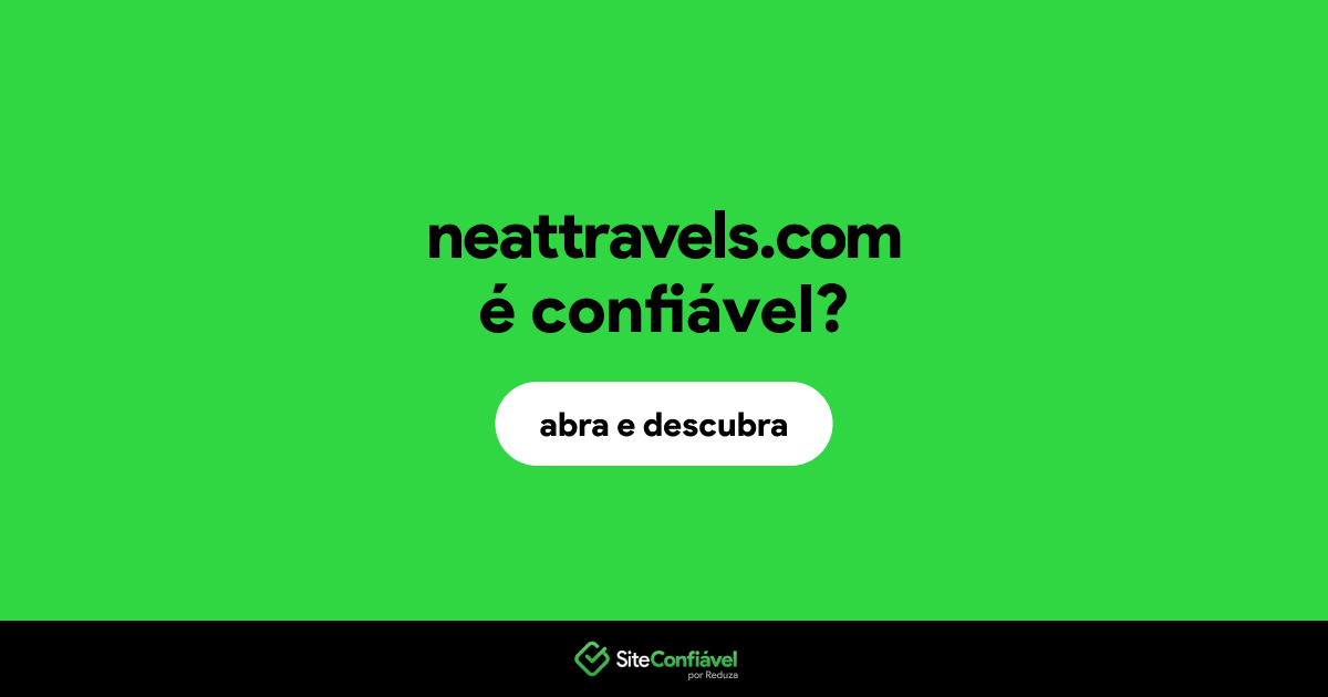O site neattravels.com é confiável?