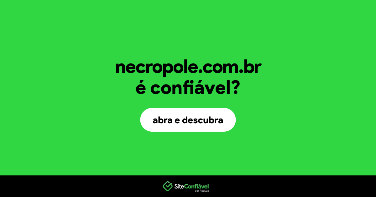O site necropole.com.br é confiável?