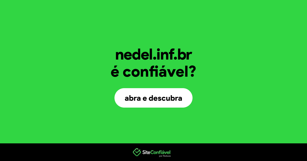 O site nedel.inf.br é confiável?