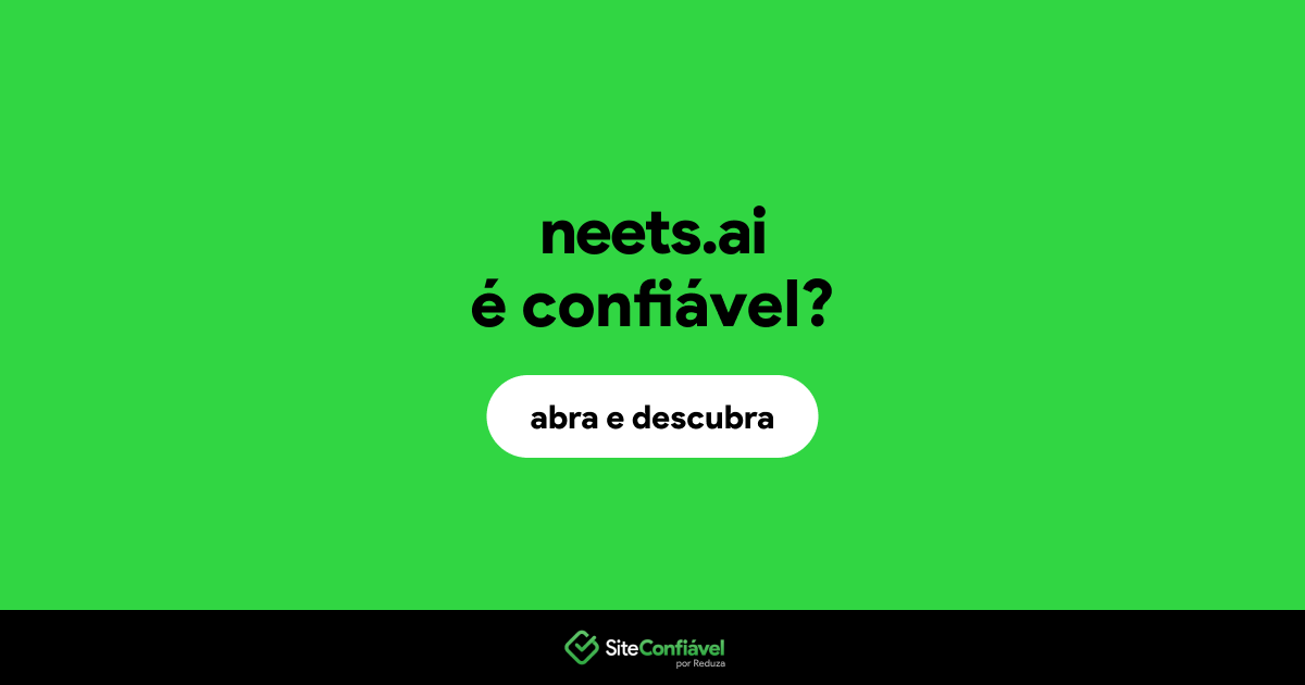 O site neets.ai é confiável?