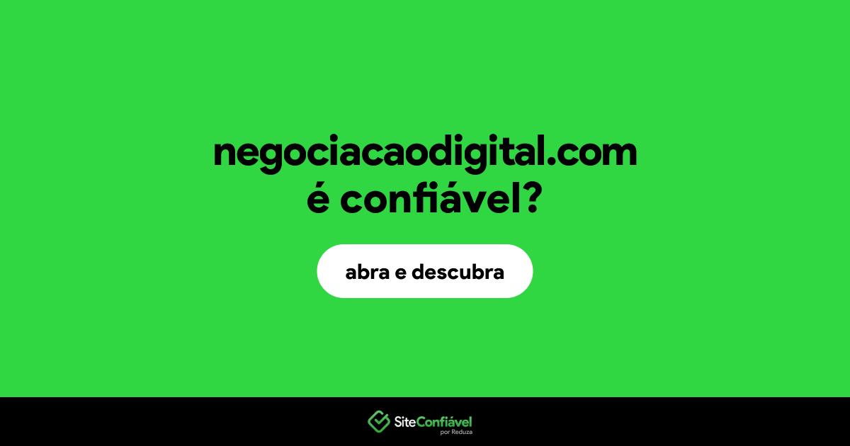 O site negociacaodigital.com é confiável?