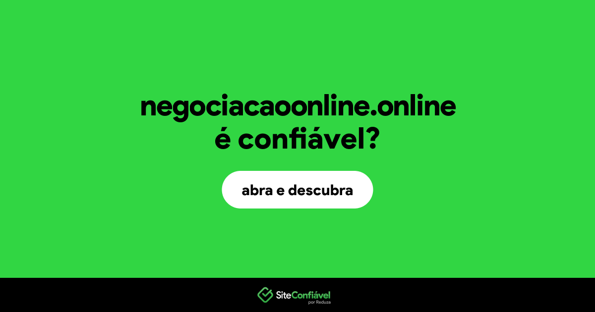 O site negociacaoonline.online é confiável?