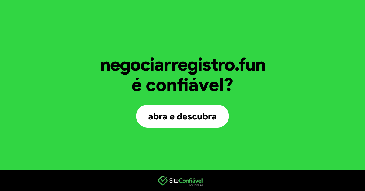 O site negociarregistro.fun é confiável?