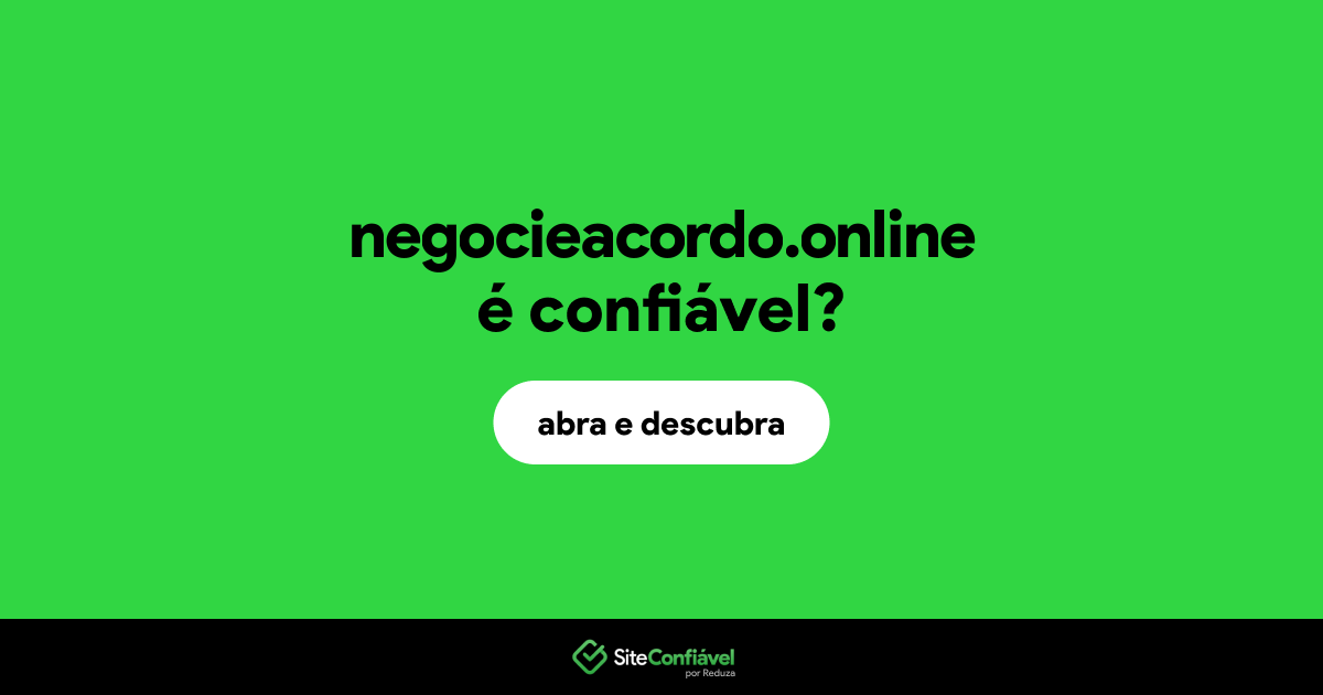 O site negocieacordo.online é confiável?