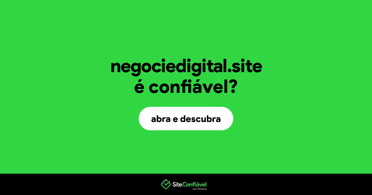 O site negociedigital.site é confiável?