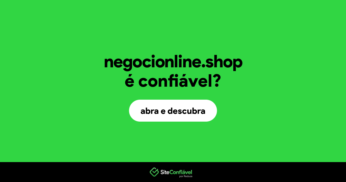 O site negocionline.shop é confiável?