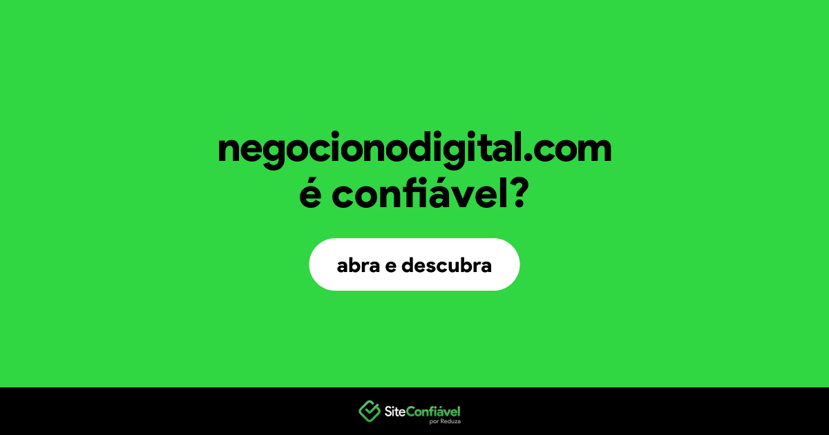 O site negocionodigital.com é confiável?
