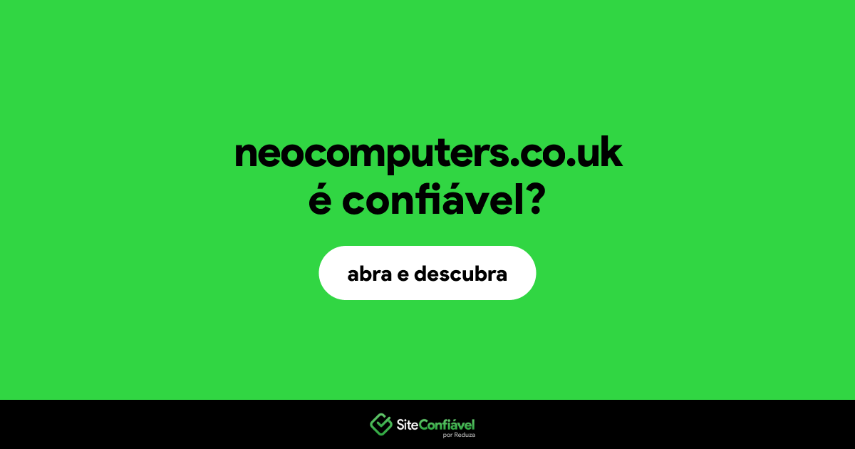 O site neocomputers.co.uk é confiável?