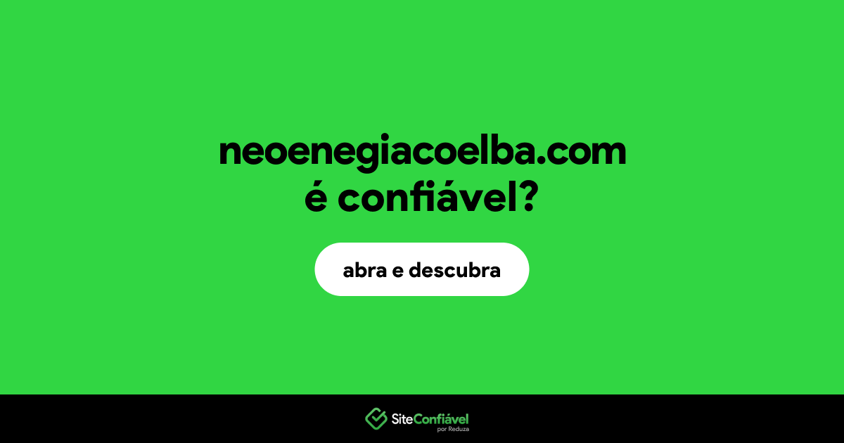 O site neoenegiacoelba.com é confiável?