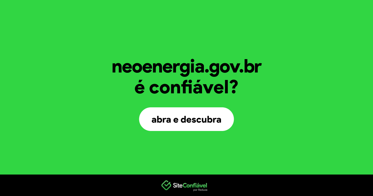 O site neoenergia.gov.br é confiável?