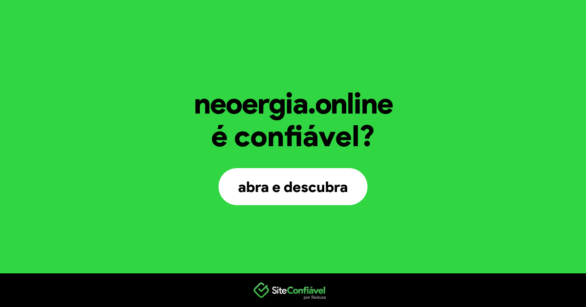 O site neoergia.online é confiável?