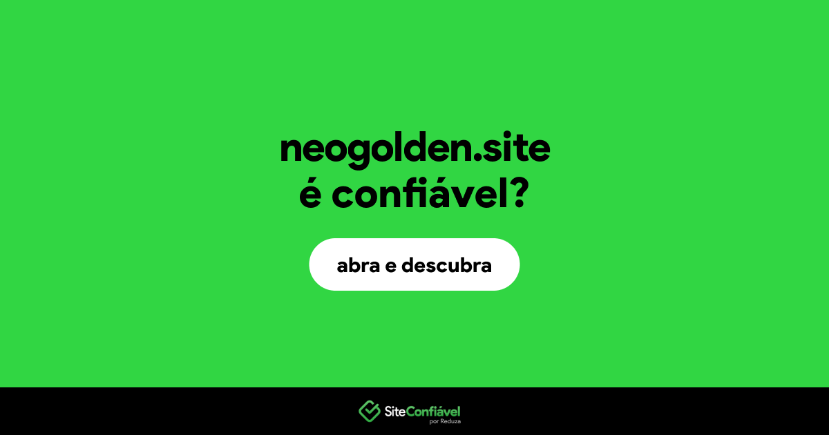 O site neogolden.site é confiável?