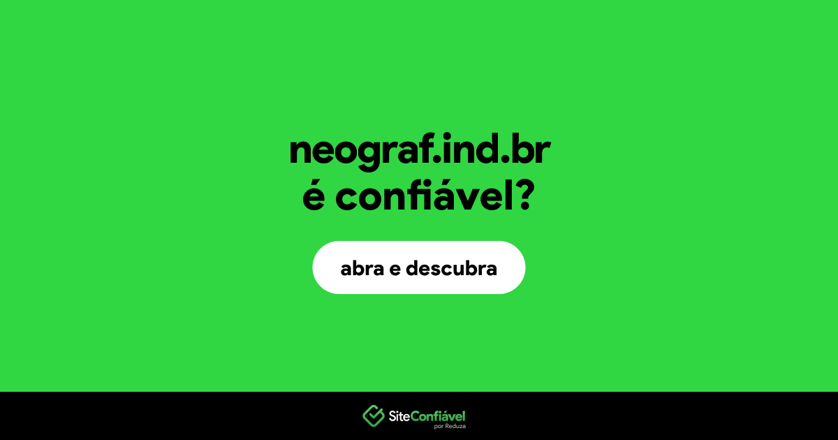 O site neograf.ind.br é confiável?