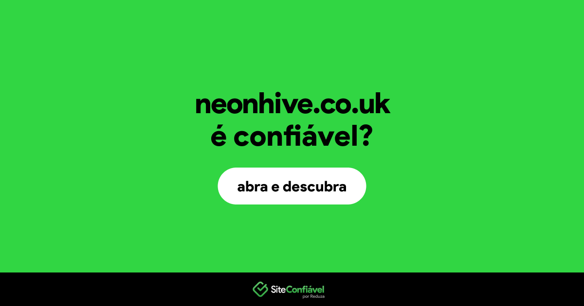 O site neonhive.co.uk é confiável?