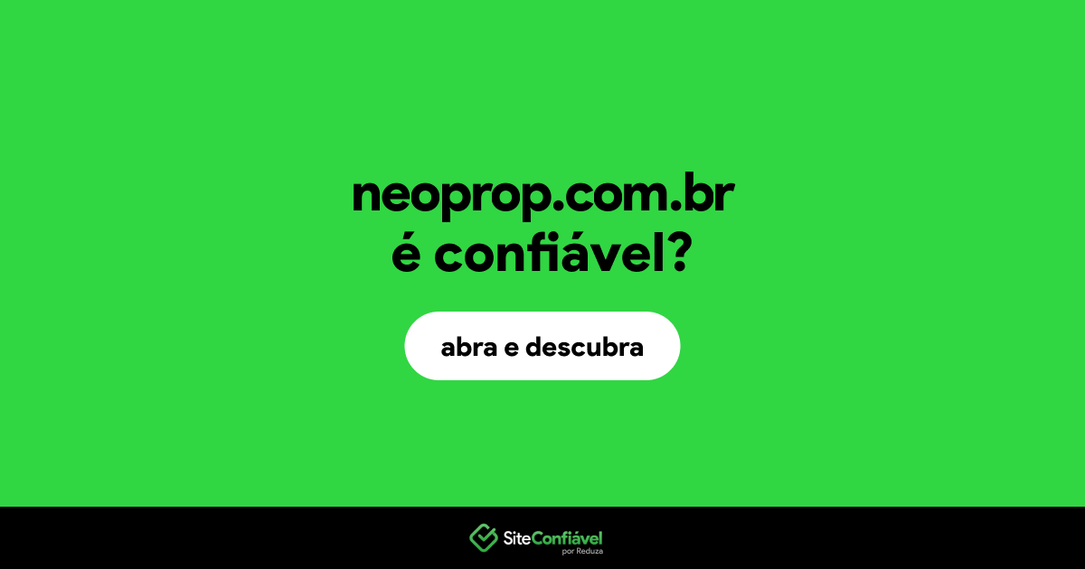 O site neoprop.com.br é confiável?