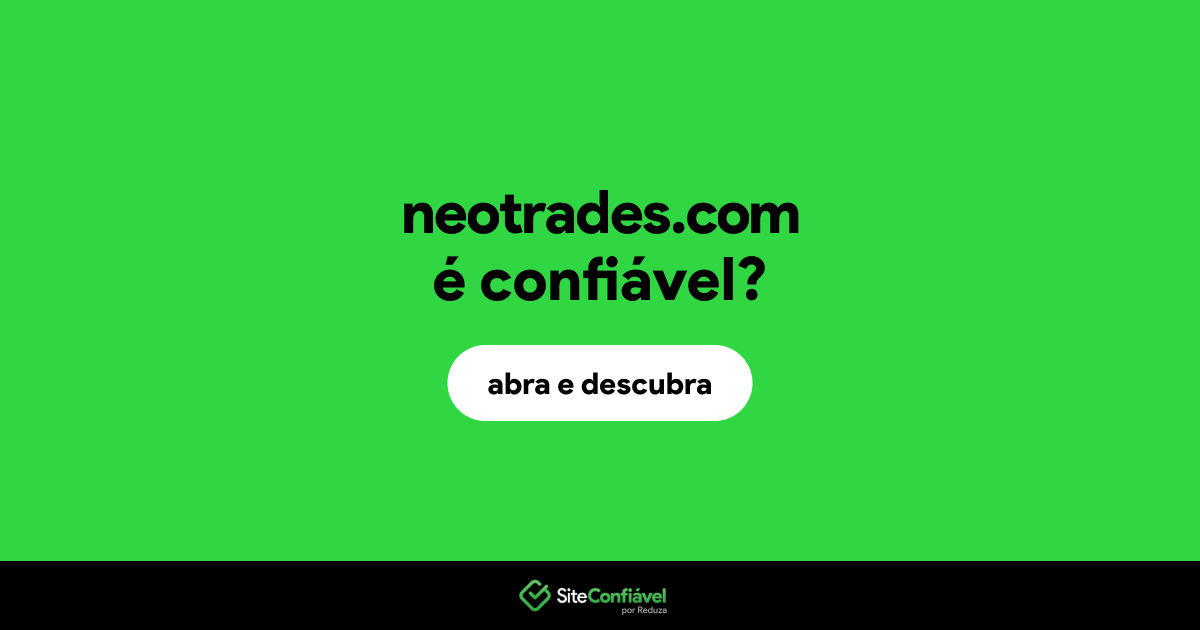 O site neotrades.com é confiável?