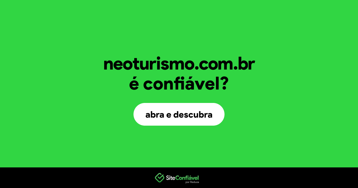 O site neoturismo.com.br é confiável?