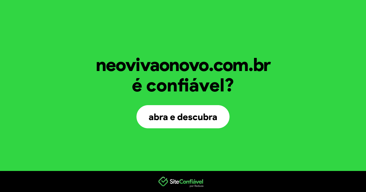 O site neovivaonovo.com.br é confiável?