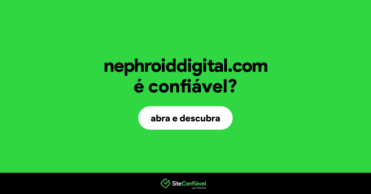 O site nephroiddigital.com é confiável?