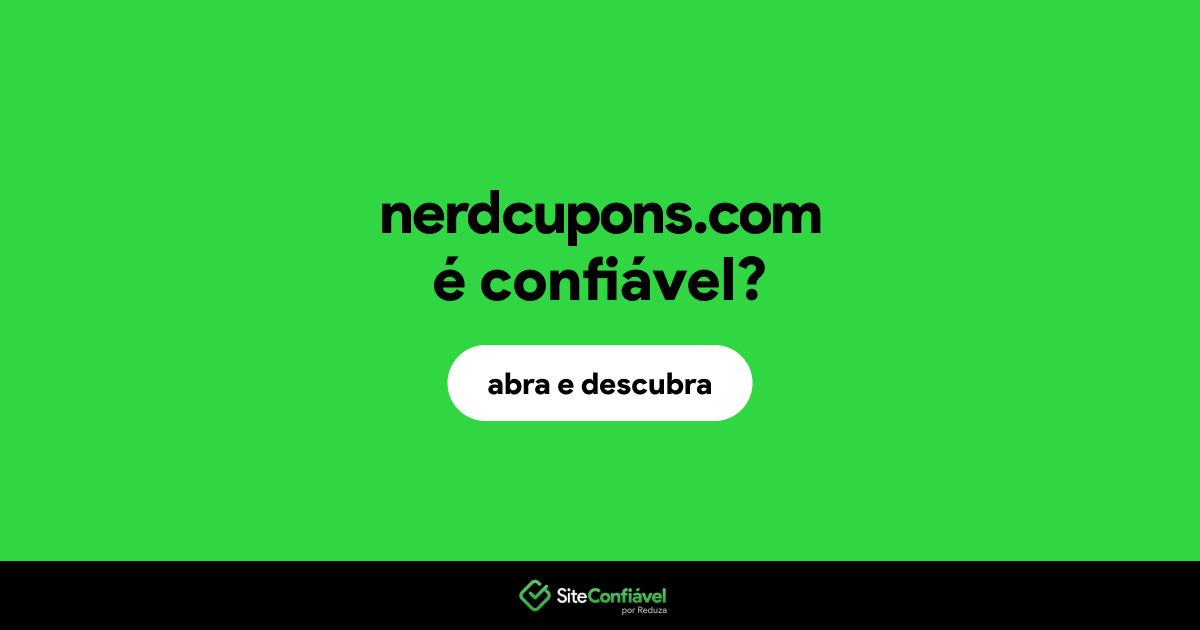 O site nerdcupons.com é confiável?