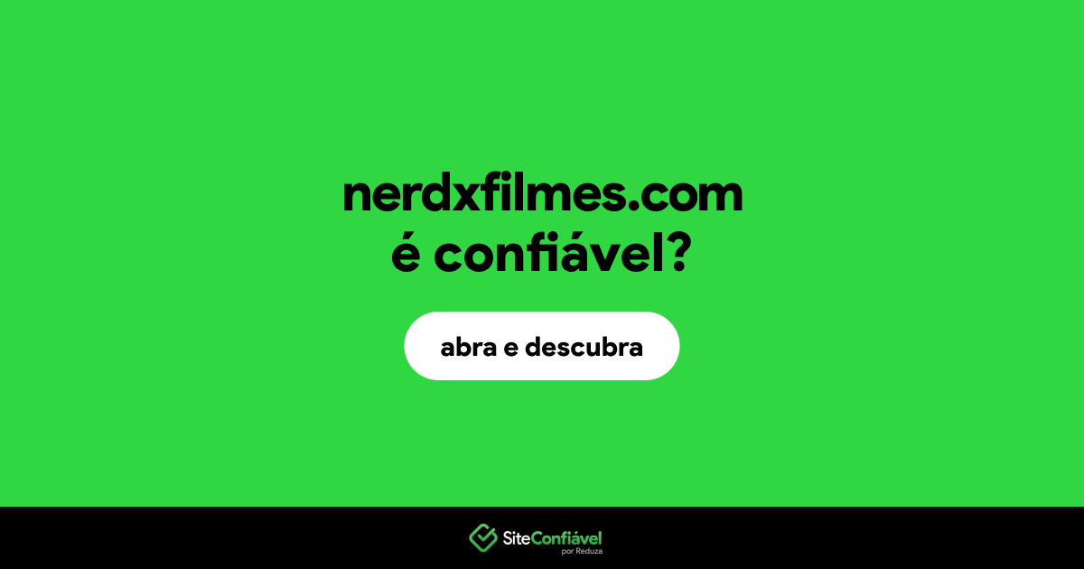 O site nerdxfilmes.com é confiável?