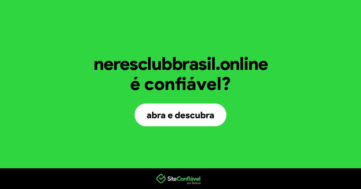 O site neresclubbrasil.online é confiável?
