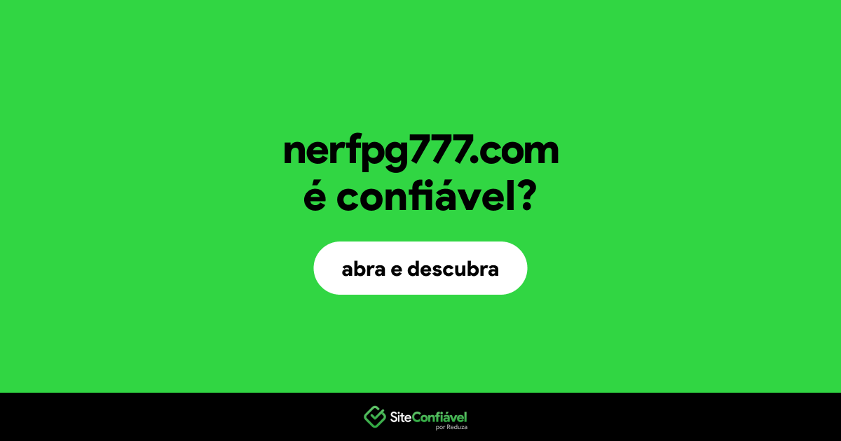 O site nerfpg777.com é confiável?