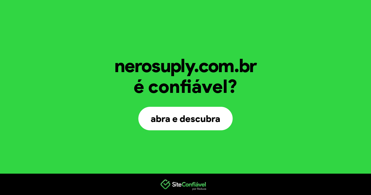 O site nerosuply.com.br é confiável?