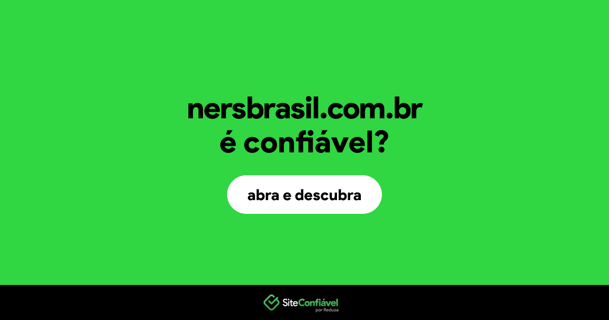 O site nersbrasil.com.br é confiável?