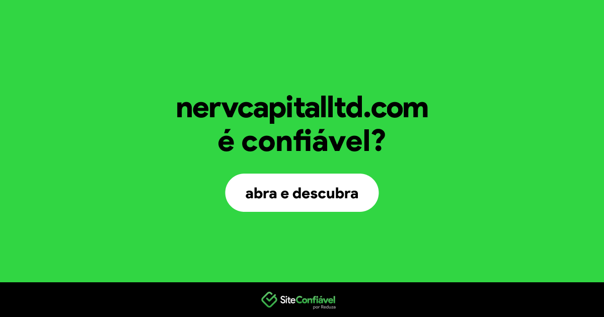 O site nervcapitalltd.com é confiável?