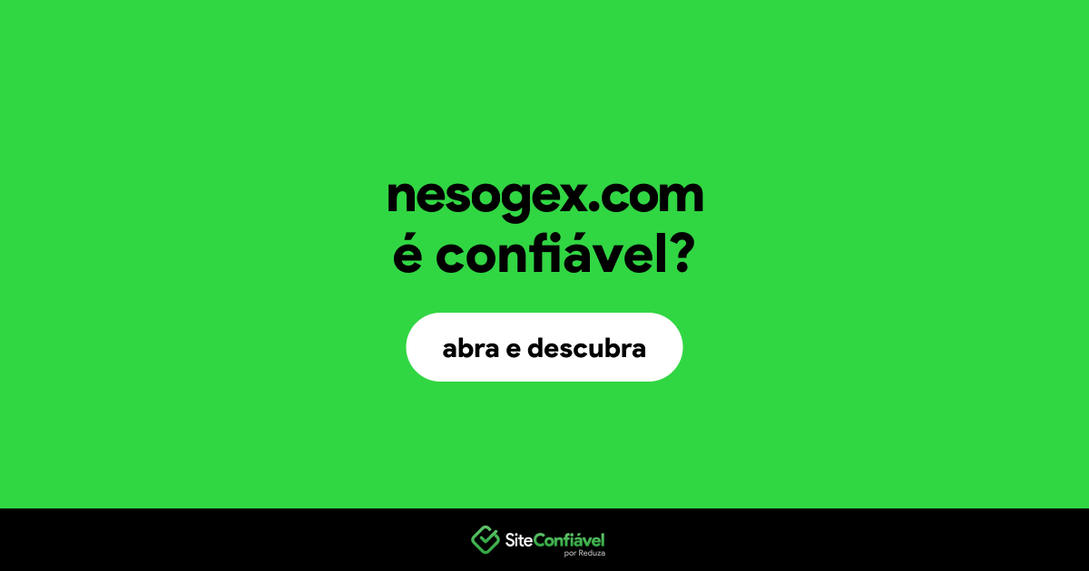 O site nesogex.com é confiável?