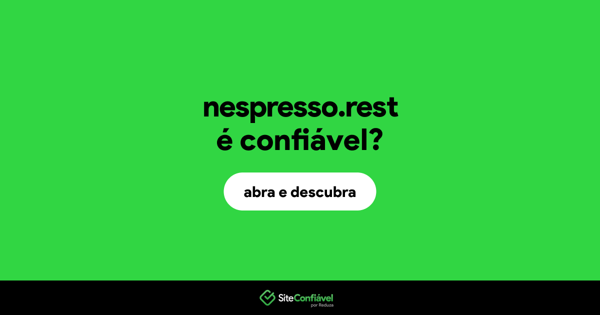 O site nespresso.rest é confiável?