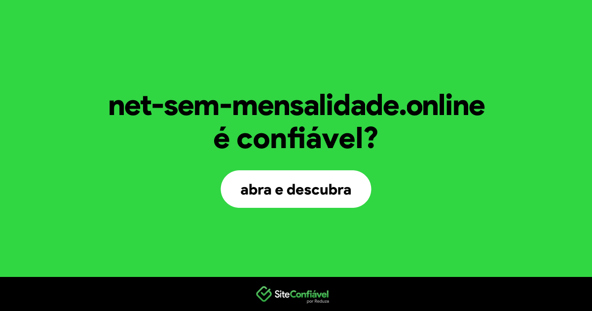 O site net-sem-mensalidade.online é confiável?